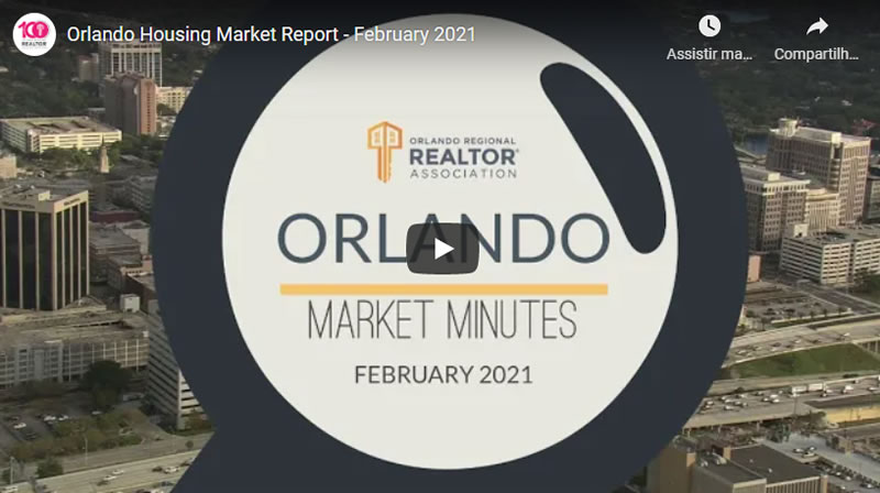 Vídeo sobre o mercado imobiliário na região de Orlando em fevereiro de 2021